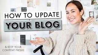 How to Update Your Blog | Advice from a 6-Figure Blogger | By Sophia Lee Blogging