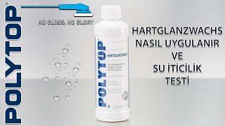 Polytop HartGlanzWachs Nano Boya Koruma Nasıl Uygulanır Ve Su İticilik Testi