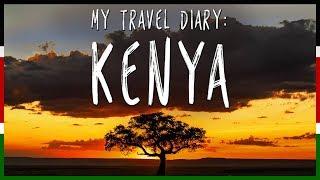 My Travel Diary: KENYA (Episode 1 of 5)