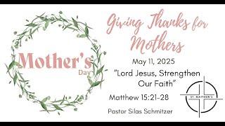 Sunday Worship:  "Lord Jesus, Strengthen Our Faith"