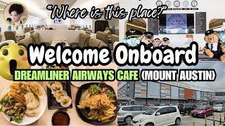 Best Things to DO in Mount Austin | Dreamliner Airways Cafe | AEON Teraus | Johor Bahru