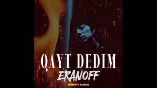 ERANOFF - Qayt dedim