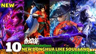 10 New Chinese Anime (Donghua) Like Soul Land (Douluo Dalu) | New Anime series Like Soul Land