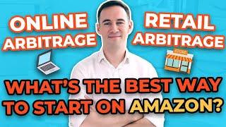 RETAIL ARBITRAGE VS ONLINE ARBITRAGE ON AMAZON IN 2025: WHICH ONE IS FOR YOU?