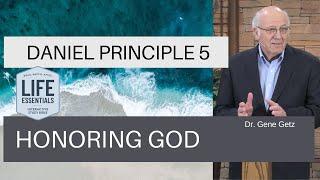 Daniel Principle 5: Honoring God