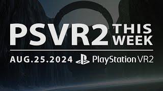 PSVR2 THIS WEEK | August 25, 2024 | The Utility Room, A New Media App, New Games & More!