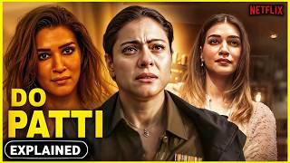 Do Patti (2024) Movie Explained in Hindi  |  Do Patti Movie Ending Explained in Hindi  |  Kajol