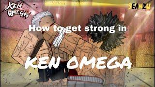 How to Become Strong in Ken Omega! | Ken Omega Starter Guide