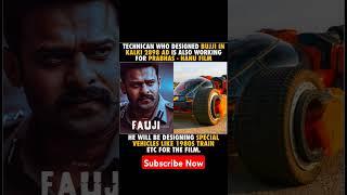 Bujji’s Creator Joins Prabhas’ FAUJI!  Special Vehicles Incoming!