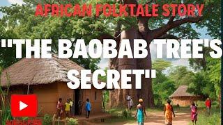 FOLKLORE: THE BOABAB TREE'S SECRET