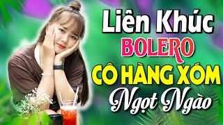 LIÊN KHÚC CÔ HÀNG XÓM | NHẠC TRỮ TÌNH BOLERO CHỌN LỌC VƯỢT THỜI GIAN | TUYET NHI ORGAN