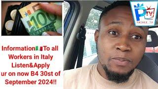 InformationTo all Workers in Italy Listen&Apply ur on now B4 30th of September 2024!!