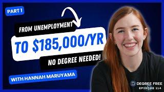 From Unemployment to $185,000/Year with Hannah Maruyama (DF#114)