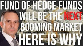 Fund Of Hedge Funds Will Be The Next Booming Market Here Is Why - Doctor Hedge Fund