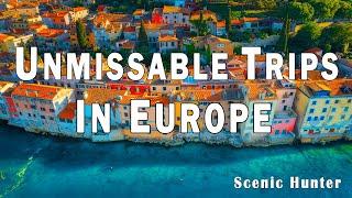 12 Unmissable Trips In Europe for Your Bucket List | Travel Video