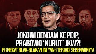 JOKOWI DENDAM KE PDIP, PRABOWO 'NURUT' JKW?! RG NEKAT BLAK-BLAKAN INI YANG TERJADI SEBENARNYA!