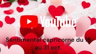 ️sentimental capricorne du 15 au 31 octobre .Plus confiance en cette personne! Nouveau départ! ️