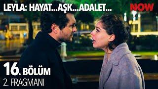 Leyla: Hayat…Aşk…Adalet... 16. Bölüm 2. Fragmanı