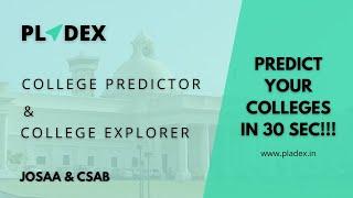 Predict your colleges in 30 sec | College Predictor | PLADEX | JOSAA | CSAB | JEE | NEET