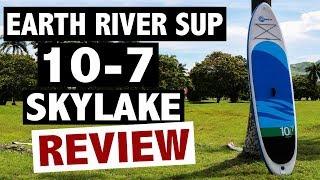 Earth River SUP 10-7 SKYLAKE Review