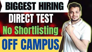 Direct Test Hiring Announced | Biggest Hirings | OFF Campus Drive For 2025 , 2024 Batch Hiring