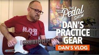 My Home Practice Gear – Dan's Vlog – That Pedal Show