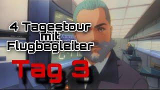 Vier Tagestour mit Flugbegleiter Tag 3