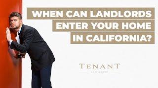 When Can Landlords Enter Your Home in California?