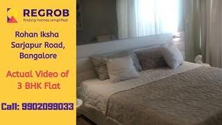 Rohan Iksha Sarjapur Road, Bangalore  | ️9870312902 | Actual Video of 3 BHK Flat