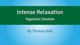 Intense Relaxation - Hypnosis Session (Long Version) - By Minds in Unison