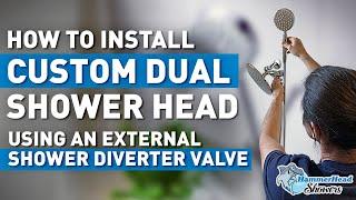 Install Custom Dual Shower Head [NO PLUMBER!] With External Shower Diverter Valve