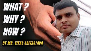 What ? Why ? How ? | Interactive Session By Mr. Vikas Srivastava