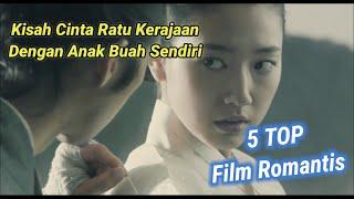 FILM MANTAP MANTAP RATU KERAJAAN SELINGKUH DENGAN ANAK BUAH SENDIRI | 5 Top Film Romantis