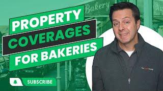 Best Bakery Insurance - Property Coverage Considerations