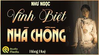 Bà Con Vào Nghe câu chuyện đời thực " VĨNH BIỆT NHÀ CHỒNG .." | Truyện hay Việt nam Hồng Huệ 2025