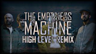 Linkin Park - The Emptiness Machine (High Level Remix)