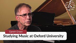 Studying Music at Oxford University - An Interview with Gareth Green from Music Matters