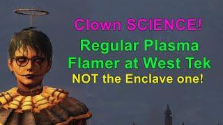 Clown Science - Regular Plasma Flamer at West Tek (NOT the Enclave Plasma!) #fallout76