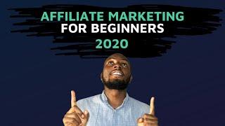 Affiliate Marketing for Beginners (2020): In-Depth Step-by-Step Tutorial to Make Money Fast