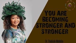 YOU ARE BECOMING STRONGER AND STRONGER ~PASSOVER 2021 | Dr. Thabisile Mahlaba