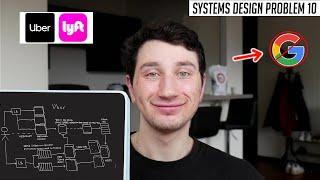 10: Design Uber/Lyft | Systems Design Interview Questions With Ex-Google SWE