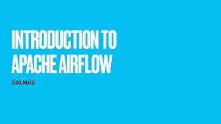 Introduction to airflow