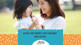 Advice For Parents With Children With Autism