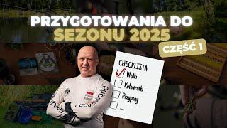 Przygotowania do SEZONU WĘDKARSKIEGO 2025. Część 1