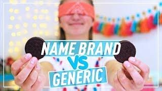 NAME BRAND vs GENERIC Taste Test - Kamri Noel ft. Brooklyn McKnight