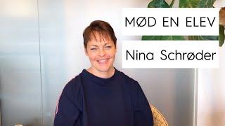 MØD EN ELEV - Nina Schrøder