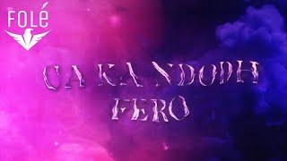 Fero - Cka ka ndodh (Official Lyric Video)