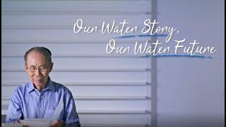 Our Water Story, Our Water Future