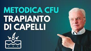 La metodica CFU per il trapianto di capelli con tecnica FUT