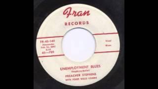 PREACHER STEPHENS - UNEMPLOYMENT BLUES - FRAN